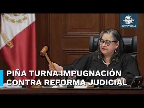 Norma Piña turna impugnación del PAN contra reforma judicial al ministro Alcántara Carrancá