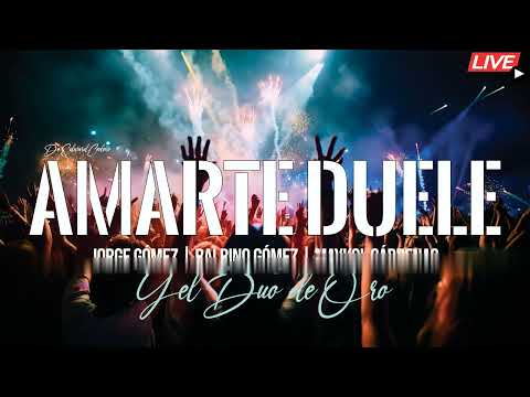 Amarte Duele - Jorge & Balbino Gómez (Live)