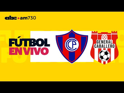 En vivo - CERRO PORTEÑO VS GENERAL CABALLERO - Apertura 2024 - ABC 730 AM