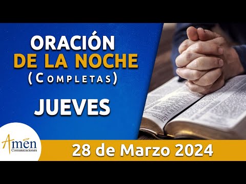 Oración De La Noche Hoy Jueves 28 Marzo 2024 l Padre Carlos Yepes l Completas l Católica l Dios