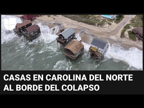 Las tormentas de Carolina del Norte dejan al borde del colapso a casas afectadas por erosión costera