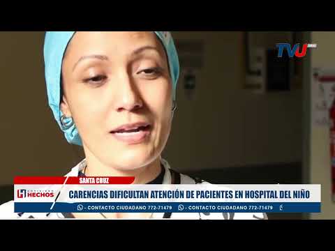 CARENCIAS DIFICULTAN ATENCIÓN DE PACIENTES EN HOSPITAL DEL NIÑO