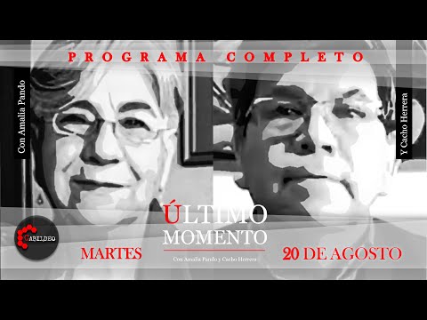 #ÚltimoMomento | PROGRAMA COMPLETO | 20.08.2024 | #CabildeoDigital