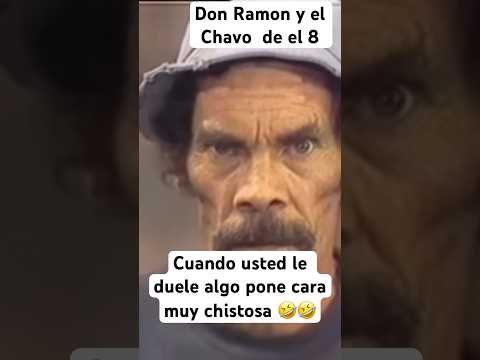 El chavo, cuando a usted le  duele algo pone cara de pantera rosa con el hocico arrugado y d plato