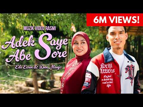 Adek Saye Abe Sore - Eda Ezrin & Den Manjo | Muzik Video Rasmi