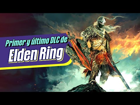 Shadow of the Erdtree será el único DLC de Elden Ring | Por Malditos Nerds @Infobae