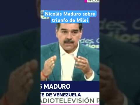 Nicolás Maduro critica triunfo de Javier Milei en Argentina