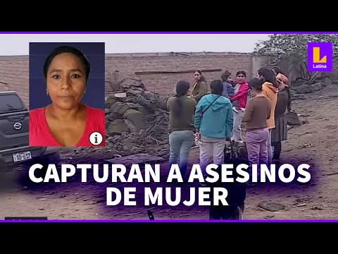 Policía capturó a asesinos de mujer en asentamiento humano de Carabayllo
