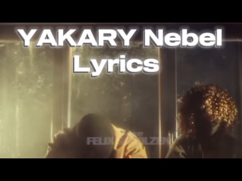 YAKARY - Nebel (Lyrics) (Official Video)