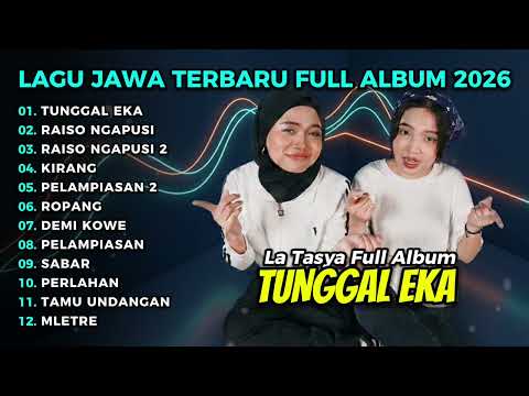 FULL ALBUM TUNGGAL EKA - LA TASYA FULL ALBUM TERBARU | LAGU JAWA TERPOPULER 2026