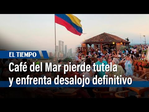 Café del Mar pierde tutela y enfrenta desalojo definitivo del Baluarte de Santo Domingo | El Tiempo