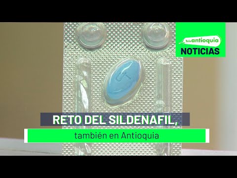 Reto del sildenafil, también en Antioquia - Teleantioquia Noticias