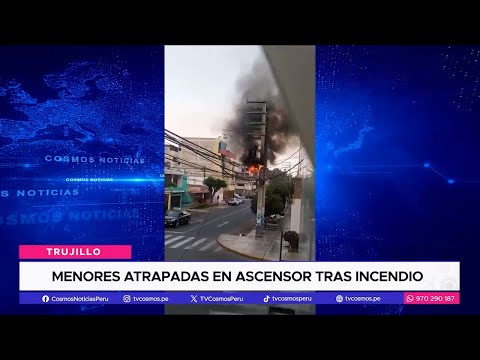 Trujillo: Menores atrapadas en ascensor por incendio de subestación