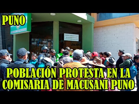 POBLACION ENARD3CIDOS LLEGAN HASTA COMISARIA DE MACUSANI POR EL 4BUSO POLICIA DE ESTE SECTOR..