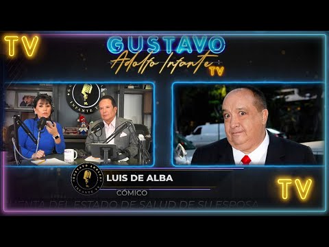 Luis de Alba sobre el DELICADO estado de SALUD de su esposa