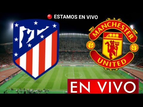 Donde ver Atlético de Madrid vs. Manchester United en vivo, Octavos de final, Champions League 2022