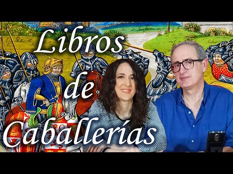 Los Libros de Caballerías que enloquecieron a Don Quijote