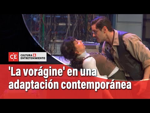 'La vorágine' revisitada en la ciudad, por el Teatro Petra | El Tiempo