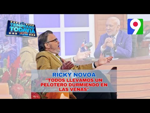 Ricky Noboa: “Todos llevamos un pelotero durmiendo en las venas” | Es Temprano Todavía