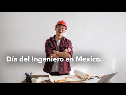 Día del Ingeniero en Mexico.
