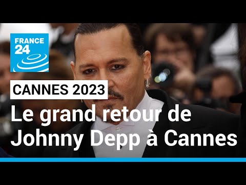 Johnny Depp, le grand retour de la star au 76ème festival de Cannes • FRANCE 24