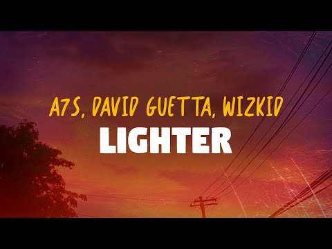 A7S, David Guetta, Wizkid - Lighter (Lyrics)