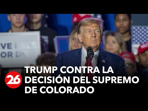 Trump contra la decisión del Supremo de Colorado