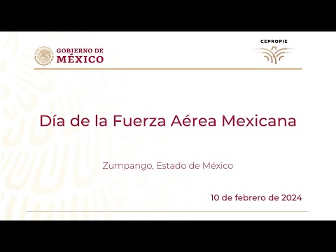 Día de la Fuerza Aérea Mexicana. Zumpango, Estado de México. 10 de febrero 2024