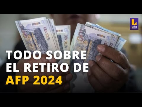 RETIRO AFP 2024: CONOCE TODOS LOS DETALLES DE ESTE BENEFICIO APROBADO POR EL CONGRESO