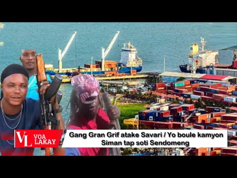 Bandi Gran grif yo atake Savari ak boule trelè Siman Sendomeng. Gen gwo problèm sou Ayiti