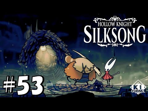 ＃53【ノミの楽園の用心棒】ゲーム実況「Hollow Knight: Silksong（ホロウナイト　シルクソング）」