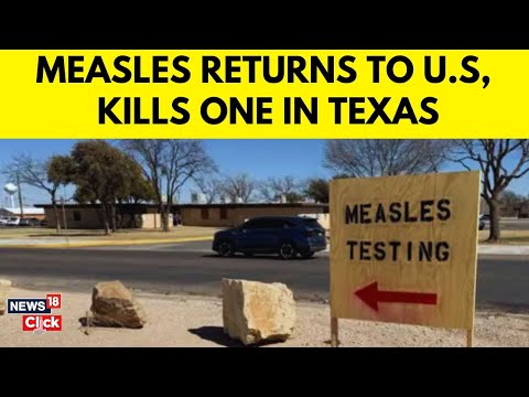 Texas Child Dies from Measles as Outbreak Spreads to New Mexico | Over 130 Cases Confirmed | N18G