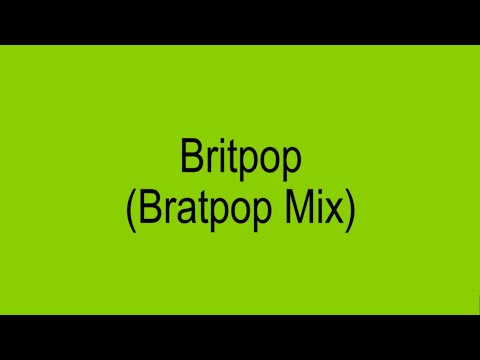 A. G. Cook – Britpop (Bratpop Mix)