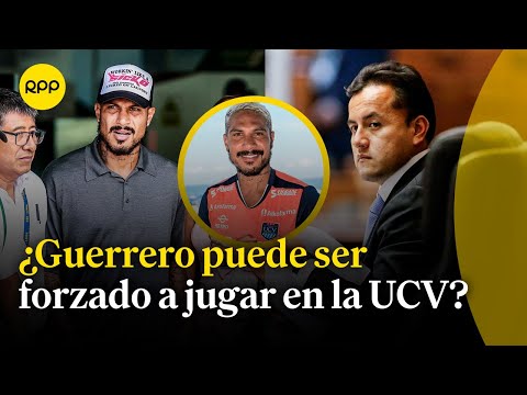Incertidumbre por el futuro de Paolo Guerrero y la UCV tras la llegada del jugador a Lima