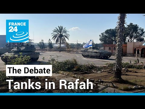 Tanks in Rafah: Will Israeli operation scuttle or unblock truce talks? • FRANCE 24 English