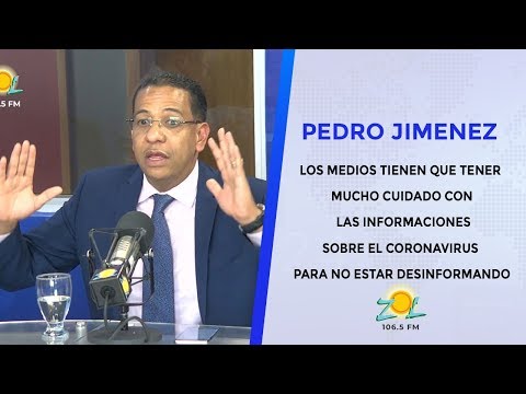 Pedro Jimenez Los medios deben tener cuidado con las informaciones sobre coronavirus