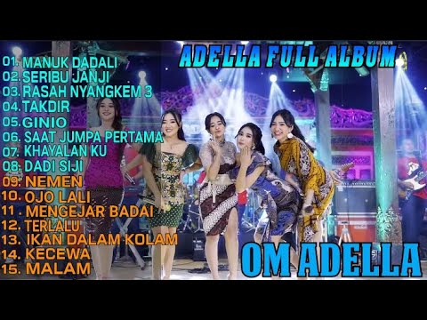 ADELLA FULL ALBUM | MANUK DADALI | SERIBU JANJI OM ADELLA TERBARU @hennyadella6077  #music