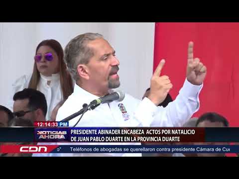 Presidente Abinader encabeza actos por natalicio de Juan Pablo Duarte en la provincia Duarte