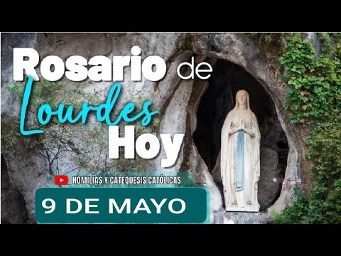 ? ROSARIO DE LOURDES HOY JUEVES 9 DE MAYO /24. MISTERIOS LUMINOSOS ?