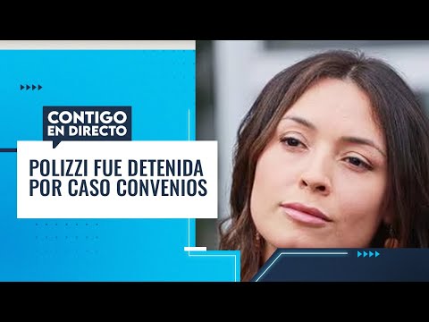 DETIENEN a Camila Polizzi por participación en Caso Convenios - Contigo en Directo