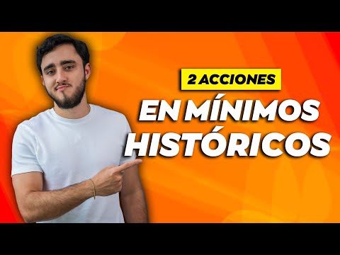 Top 2 acciones en MÍNIMOS HISTÓRICOS ¿INFRAVALORADAS? Oportunidades de INVERSIÓN con POTENCIAL!