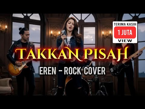 TAKKAN PISAH - EREN - TIKTOK VIRAL ROCK COVER by @rockingirlz #rockingirlz