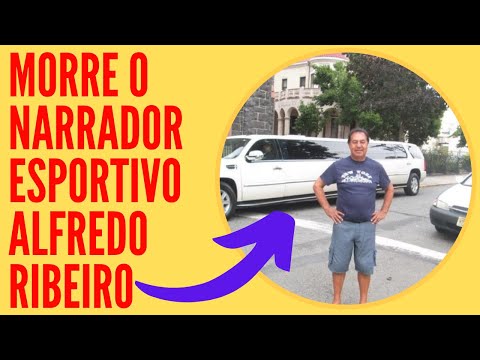 MORRE O NARRADOR ESPORTIVO ALFREDO RIBEIRO, LOCUTOR DE O GOL BENDITO