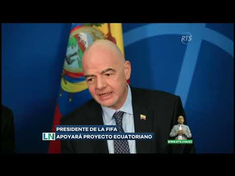 Presidente de la FIFA apoyará proyecto ecuatoriano Juego Limpio 2030