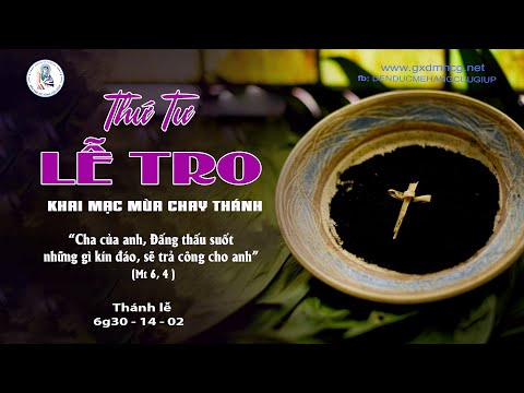 🔴Trực tiếp: THÁNH LỄ - THỨ TƯ LỄ TRO - KHAI MẠC MÙA CHAY THÁNH -  14/02/2024 | Đền ĐMHCG DCCT Sài Gòn