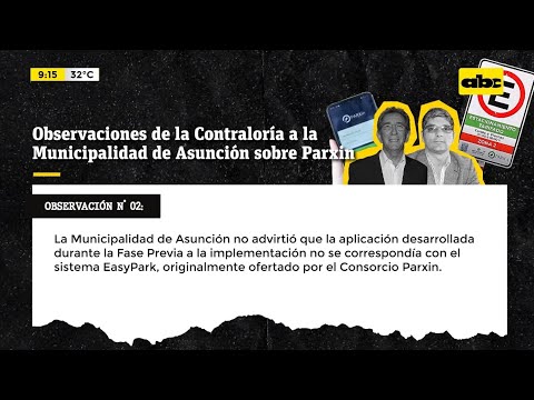 Parxin: Contraloría emite informe contra la Municipalidad de Asunción
