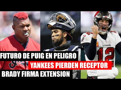 PELIGRA FUTURO DE PUIG EN MLB, YANKEES PIERDEN UNO DE SUS RECEPTORES, TOM BRADY FIRMA EXTENSIÓN