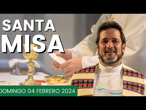 Santa Misa de hoy | Domingo Febrero 04 de 2024 | Padre Pedro Justo Berrío