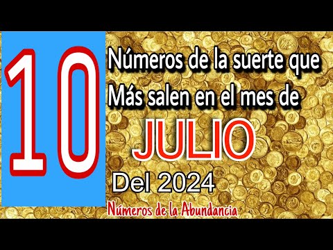 10 números de la suerte para el mes de julio del 2024  números para hoy