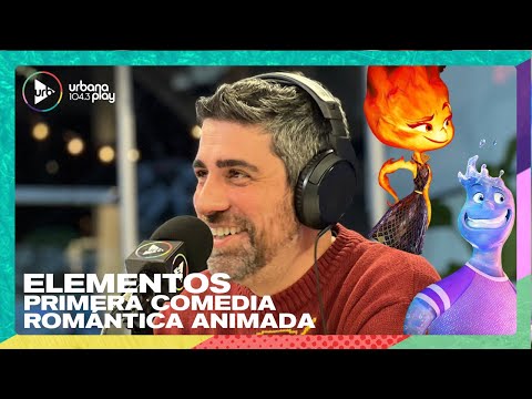 Elementos, la primera comedia romántica animada I Matías Lértora en #VueltaYMedia